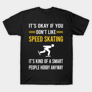 Smart People Hobby Speed Skating Skate Skater T-Shirt